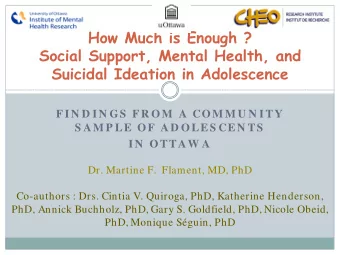 How Much is Enough ?  Social Support, Mental Health, and  Suicidal Ideation in Adolescence  F I N D