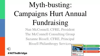 Fundraising  Nan McConnell, CFRE, President  The McConnell Consulting Group  Suzanne Bissell, CFRE,