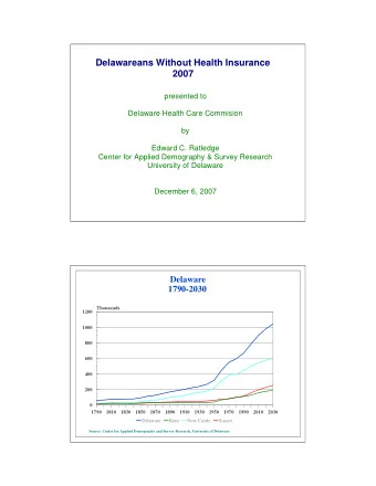 Delawareans Without Health Insurance  2007  presented to  Delaware Health Care Commision  by