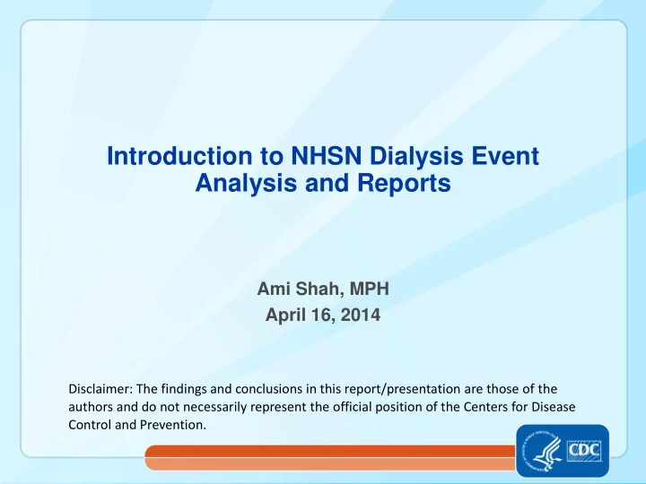 ami shah mph april 16 2014 disclaimer the findings and