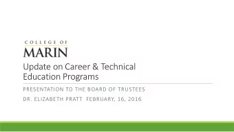 Education Programs  PRESENTATION TO THE BOARD OF TRUSTEES  DR. ELIZABETH PRATT  FEBRUARY, 16, 2016