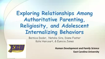 Exploring Relationships Among  Authoritative Parenting,  Religiosity, and Adolescent  Internalizing