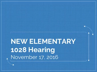 NEW ELEMENTARY  1028 Hearing  November 17, 2016  NEW SCHOOL CONVERSATIONS NOVEMBER (Contd.)