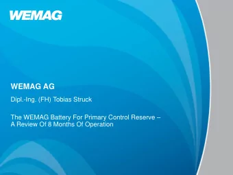 WEMAG AG  Dipl.-Ing. (FH) Tobias Struck The WEMAG Battery For Primary Control Reserve   A Review