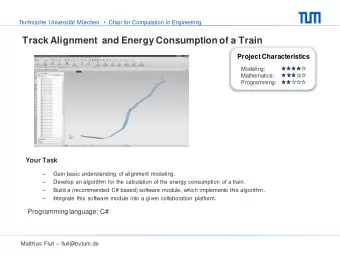 Track Alignment  and Energy Consumption of a Train  Project Characteristics  Modeling: