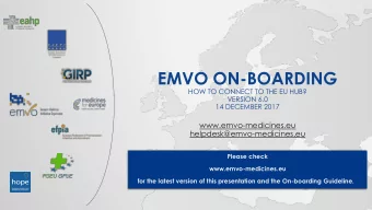 EMVO ON-BOARDING  HOW TO CONNECT TO THE EU HUB?  VERSION 6.0  14 DECEMBER 2017