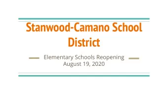 Stanwood-Camano School  District  Elementary Schools Reopening  August 19, 2020  Administrative