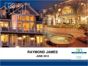 RAYMOND JAMES  JUNE 2012  Forward-Looking Statements  This presentation and related remarks made by