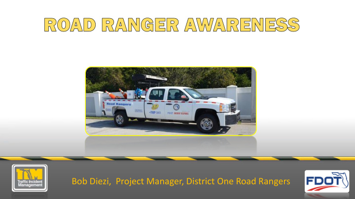 bob diezi project manager district one road rangers
