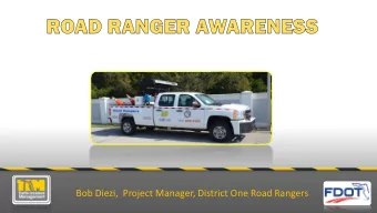 Bob Diezi,  Project Manager, District One Road Rangers  Project Manager Responsibilities