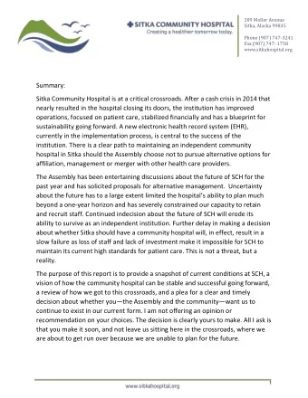 Summary:  Sitka Community Hospital is at a critical crossroads. After a cash crisis in 2014 that