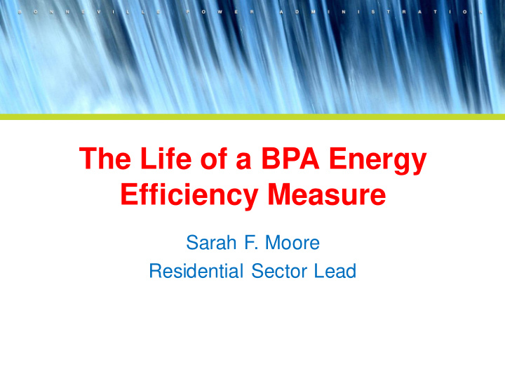 the life of a bpa energy efficiency measure