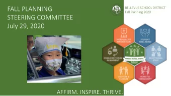 FALL PLANNING  BELLEVUE SCHOOL DISTRICT  Fall Planning 2020  STEERING COMMITTEE  July 29, 2020