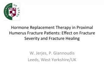 Hormone Replacement Therapy in Proximal  Humerus Fracture Pa7ents: Effect on Fracture  Severity and