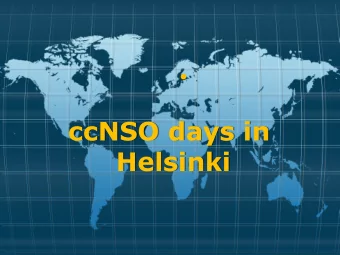 ccNSO days in  ccNSO days in  Helsinki  Helsinki  15:15  15:00  18:30  8:00  CC Sessions  Silo