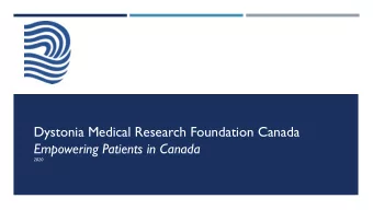 Empowering Patients in Canada  2020  ABOUT DMRF CANADA  Dystonia Medical Research Foundation