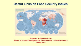 Useful Links on Food Security issues  Prepared by Stphane Jost  Master in Human Development &amp;
