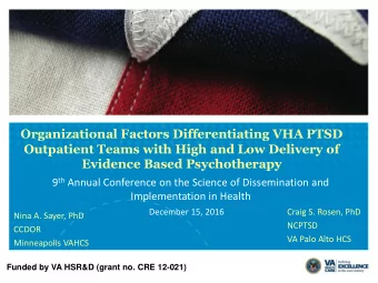 Organizational Factors Differentiating VHA PTSD  Outpatient Teams with High and Low Delivery of