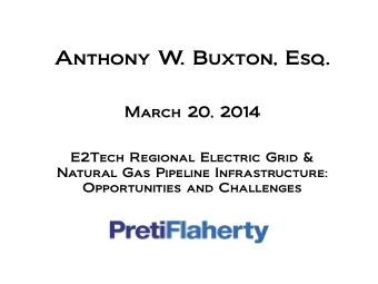 Anthony W  . Buxton, Esq.  March 20, 2014  E2Tech Regional Electric Grid &amp;  Natural Gas
