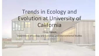 Trends in Ecology and  Evolution at University of  California  Olivia Daniels  Department of