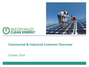 Commercial &amp; Industrial Customer Overview  October 2016  Commercial Customer Profile SVCEs