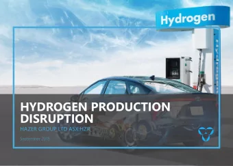 HYDROGEN PRODUCTION  DISRUPTION  HAZER GROUP LTD ASX:HZR  September 2018  VALUE PROPOSITION