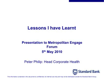 Lessons I have Learnt  Presentation to Metropolitan Engage  Forum 5 th May 2010  Peter Philip: Head