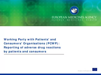 W orking Party w ith Patients' and  Consum ers' Organisations ( PCW P) :  Reporting of adverse drug