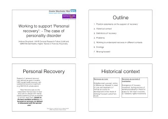 Outline  1. Position statements on the support of recovery Working to support 'Personal  2.