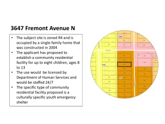 3647 Fremont Avenue N    The subject site is zoned R4 and is  occupied by a single-family home