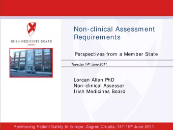 Non-clinical Assessment  Requirements  Perspectives from a Member State Tuesday 14 th June 2011