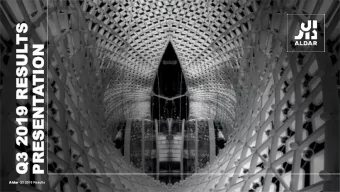 RESULTS  TS  2019 RESUL  TION  ENTATIO  PRESENT  Q3 2019  PRES  Al Aldar Q3 2019 Results  This