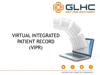 PATIENT RECORD  (VIPR)  Beverly McKee, RN - GLHC  Solution Specialist  Steve Spieker, LPC - GLHC