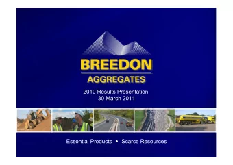 2010 Results Presentation  30 March 2011 Essential Products ! Scarce Resources  Introduction Peter