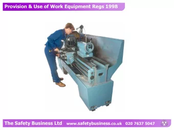 Provision &amp; Use of Work Equipment Regs 1998 The Safety Business Ltd www. safetybusiness .co.uk