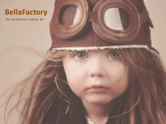 BellaFactory  We  manufacture  a  better  Job  BellaFactory Project  What  is