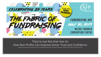 They're Just Not that Into Us:  How Non-Profits Can Improve Donor Trust and Confidence  Carolyn