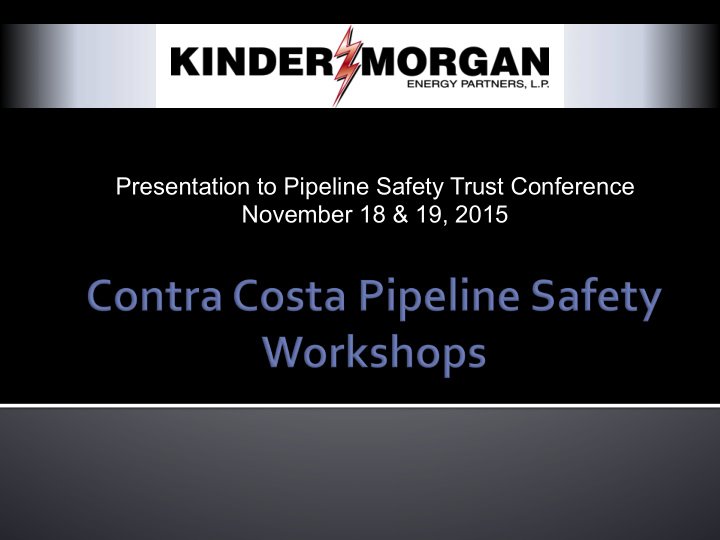 presentation to pipeline safety trust conference november