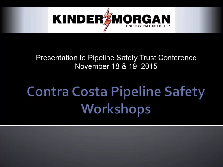 presentation to pipeline safety trust conference november