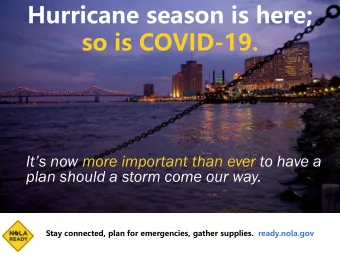 Hurricane season is here;  so is COVID-19.  Its now more important than ever to have a  plan