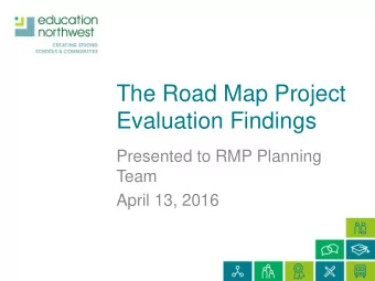 Evaluation Findings  Presented to RMP Planning  Team  April 13, 2016  Evaluation Questions  What