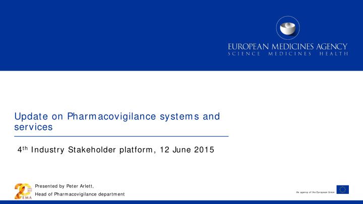 update on pharmacovigilance systems and services