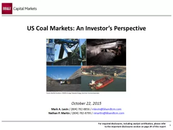 US Coal Markets: An Investors Perspective  For required disclosures, including analyst
