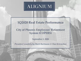 1Q2020 Real Estate Performance  City of Phoenix Employees Retirement  System (COPERS)  September