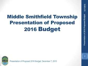 2016 Budget  1  Presentation of Proposed 2016 Budget, December 7, 2015  Presentation of 2016