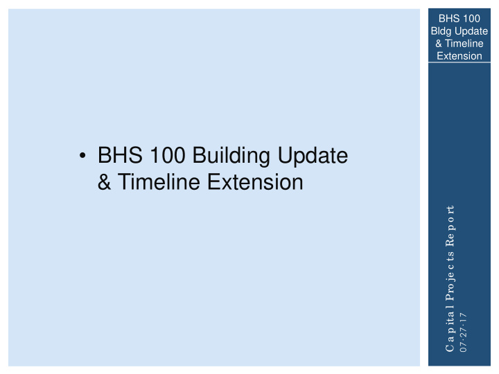 bhs 100 building update timeline extension
