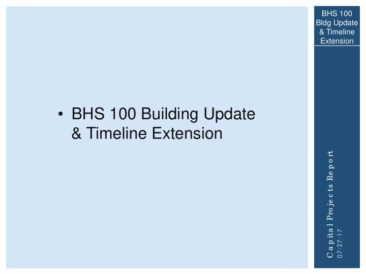bhs 100 building update timeline extension