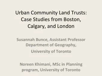 Urban  Community  Land  Trusts:      Case  Studies  from  Boston,