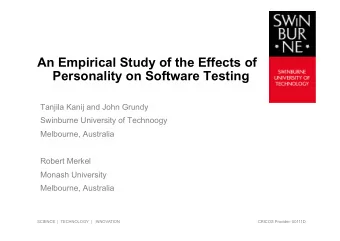 An Empirical Study of the Effects of  Personality on Software Testing  Tanjila Kanij and John