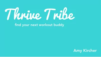 Thrive Tribe  find your next workout buddy  Amy Kircher  problem-solution statement  Women are
